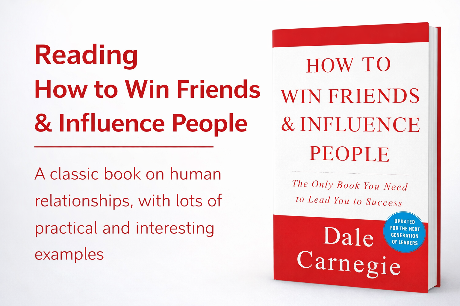 How to Win Friends and Influence People - Dale Carnegie