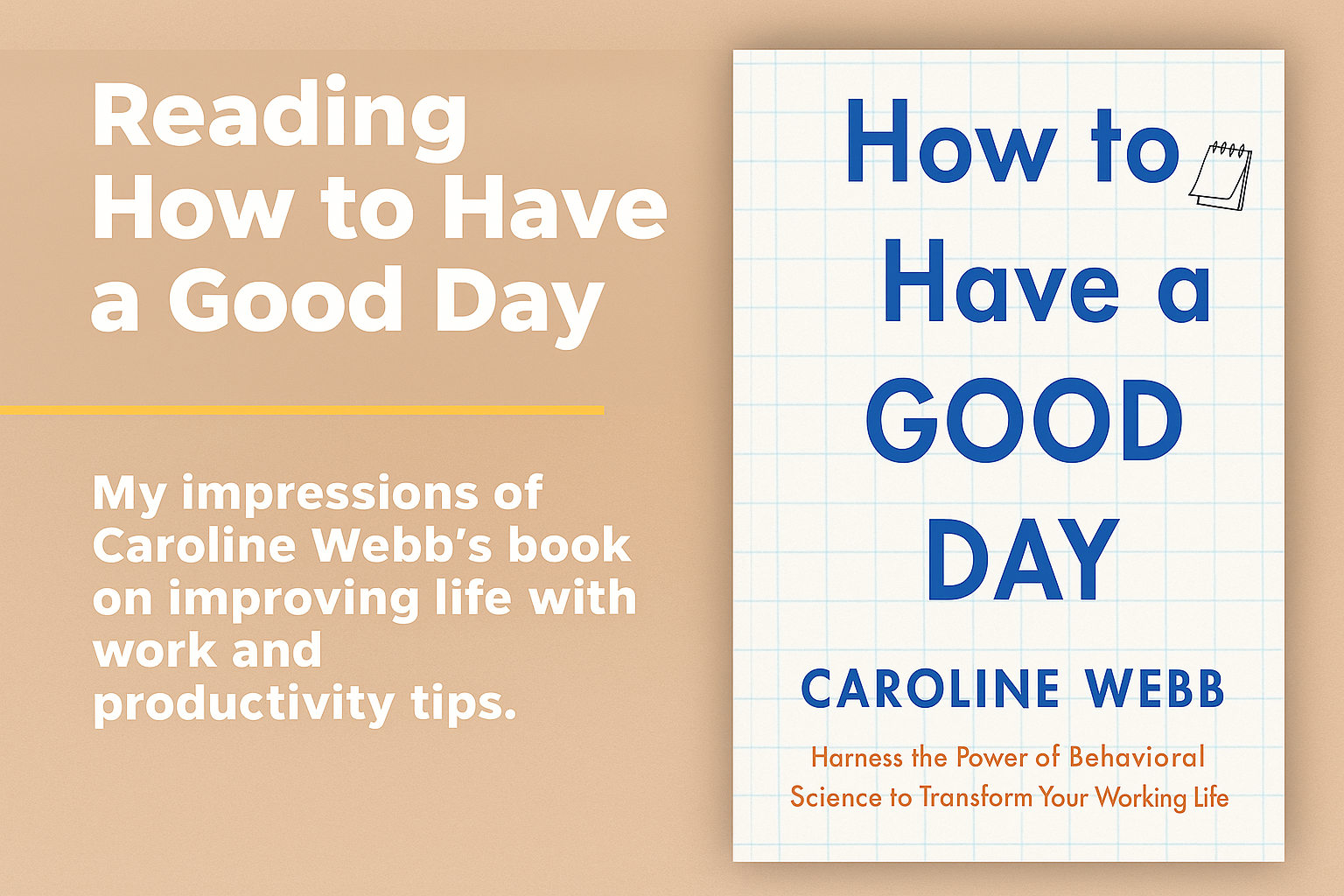 How to Have a Good Day - Caroline Webb