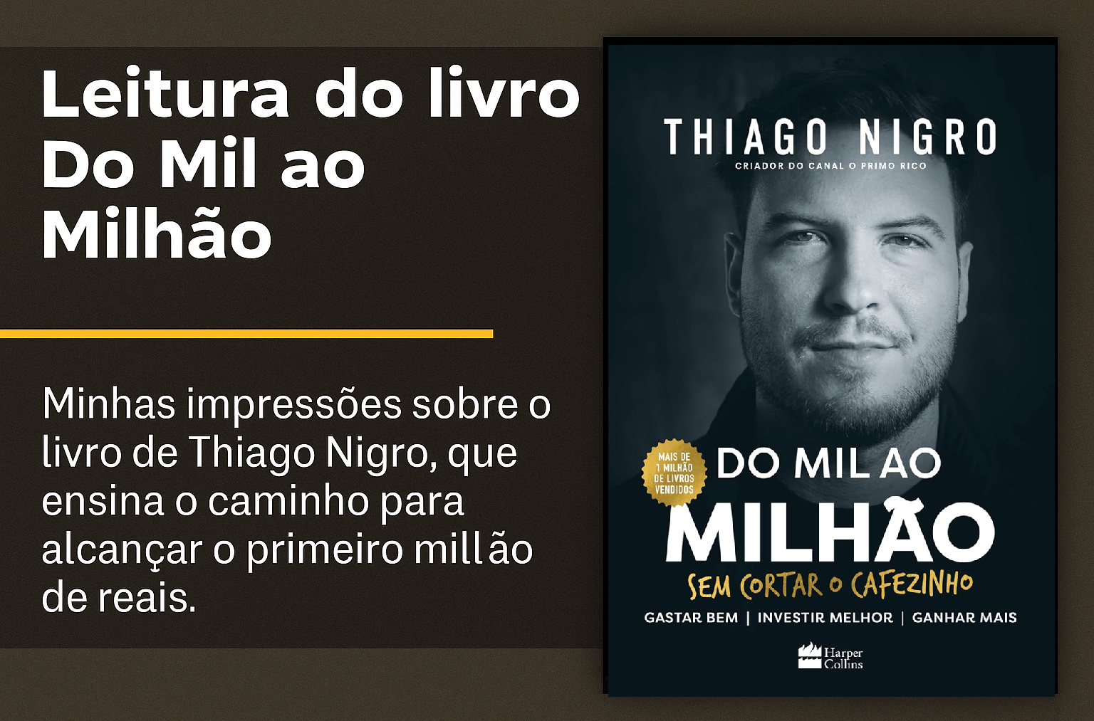 Do Mil ao Milhão - Thiago Nigro