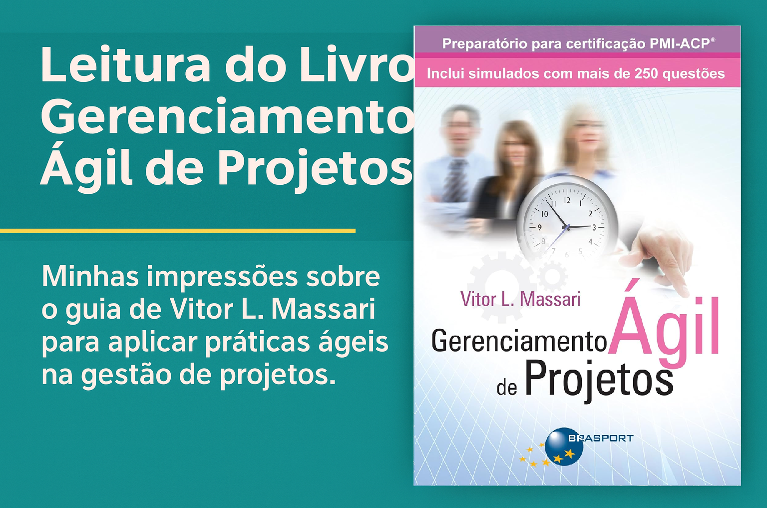 Gerenciamento Ágil de Projetos - Vitor L. Massari